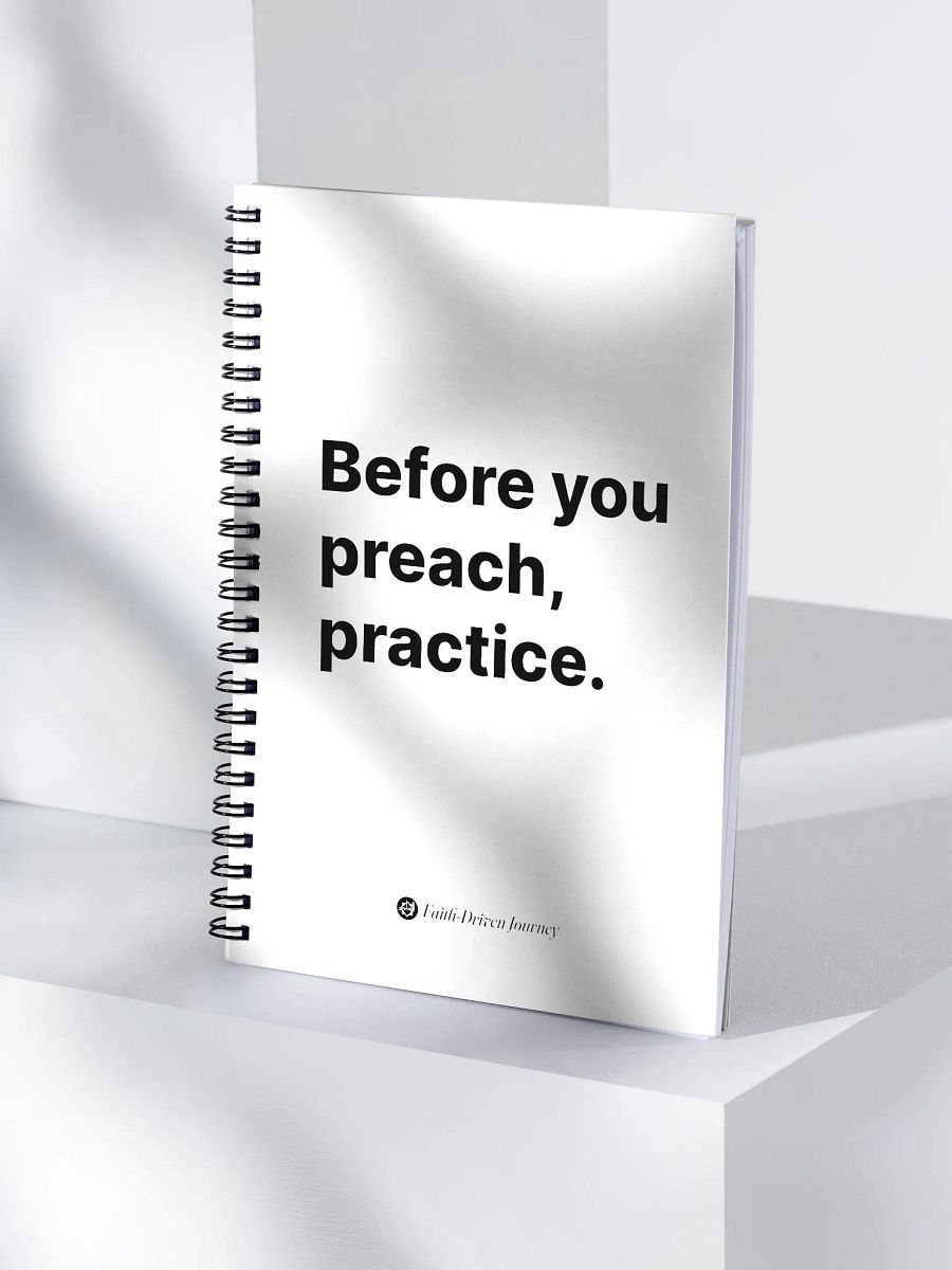 Before You Preach, Practice - White Spiral Notebook product image (4)