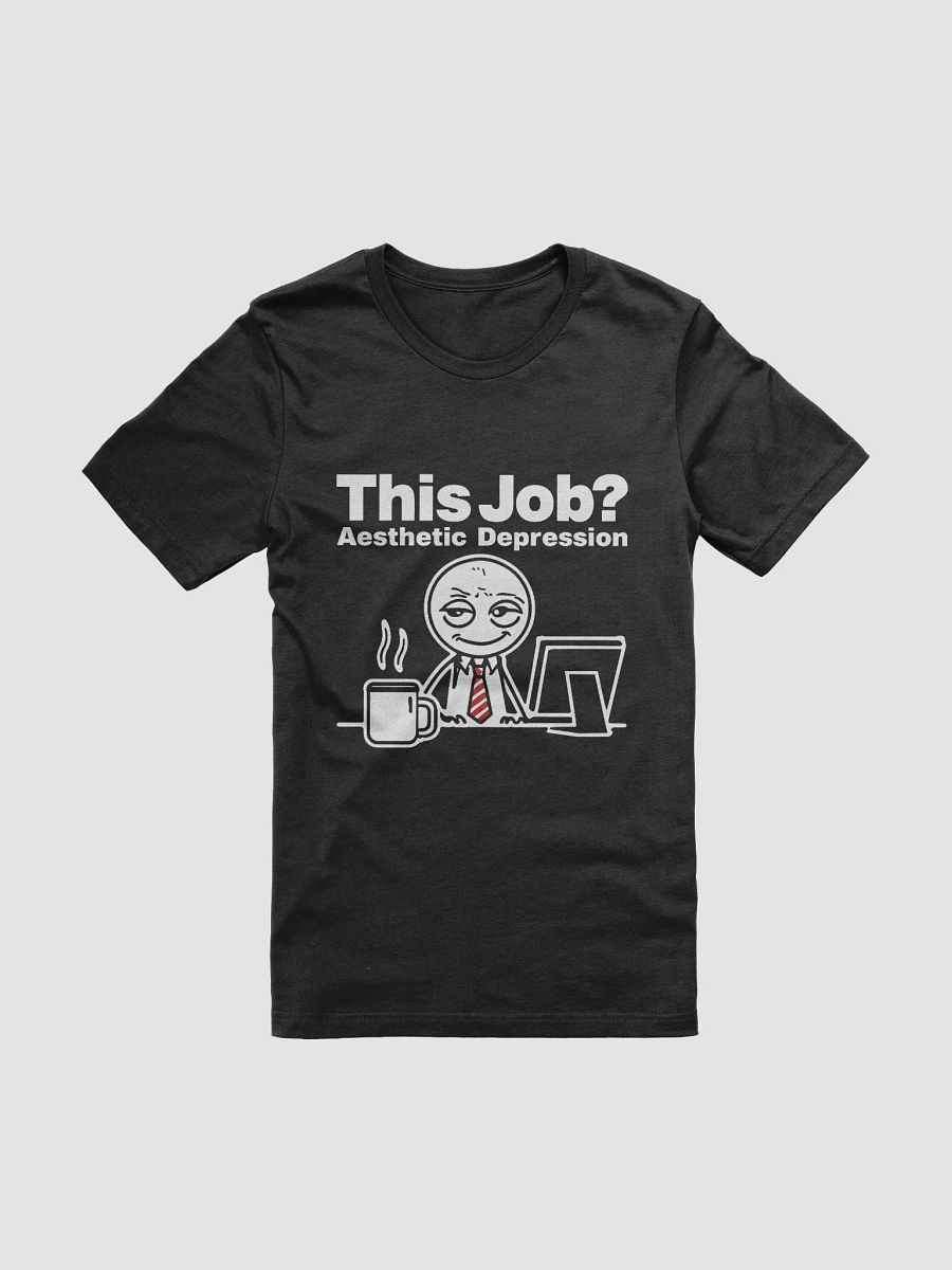 This Job? Aesthetic Depression T-Shirt product image (7)