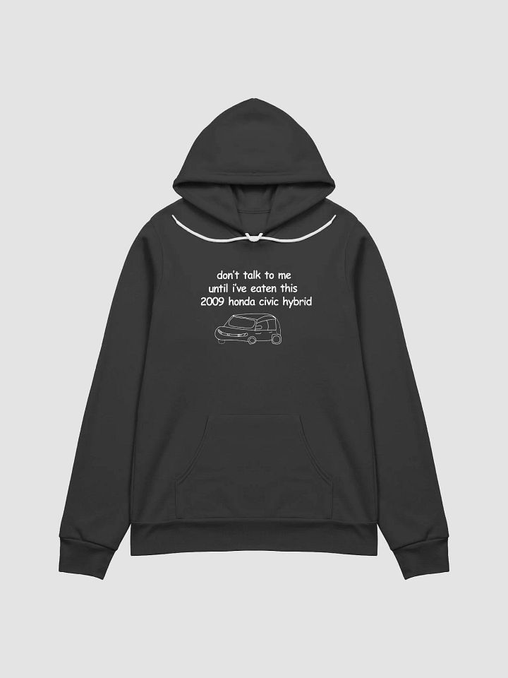 Don't Talk to Me Until I've Eaten This 2009 Honda Civic Hybrid Supersoft Hoodie product image (2)