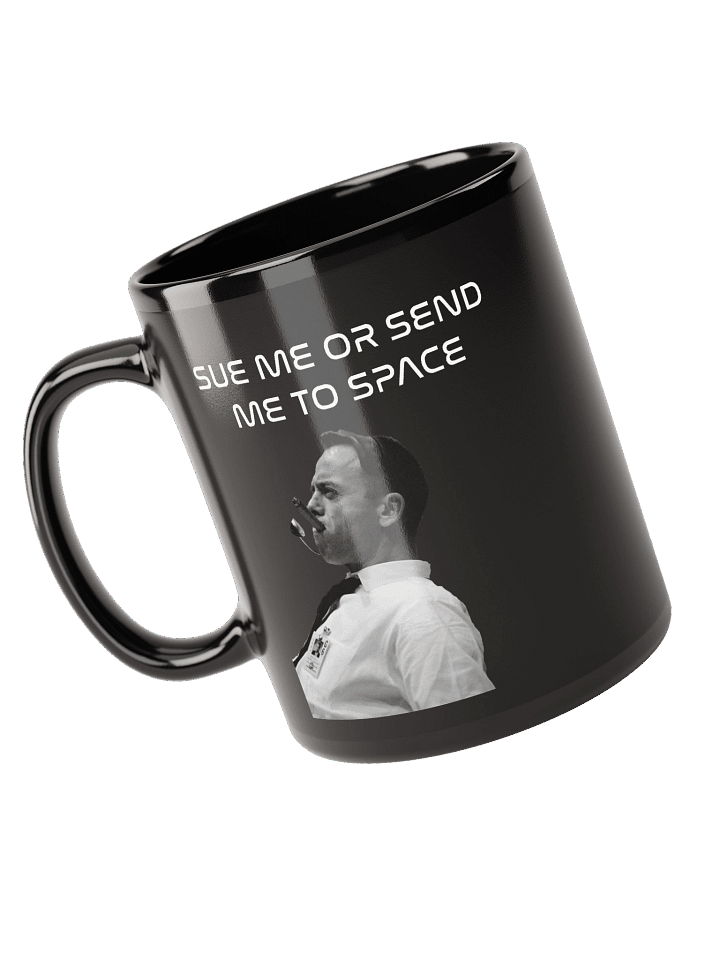 "Sue Me Or Send Me To Space" product image (1)