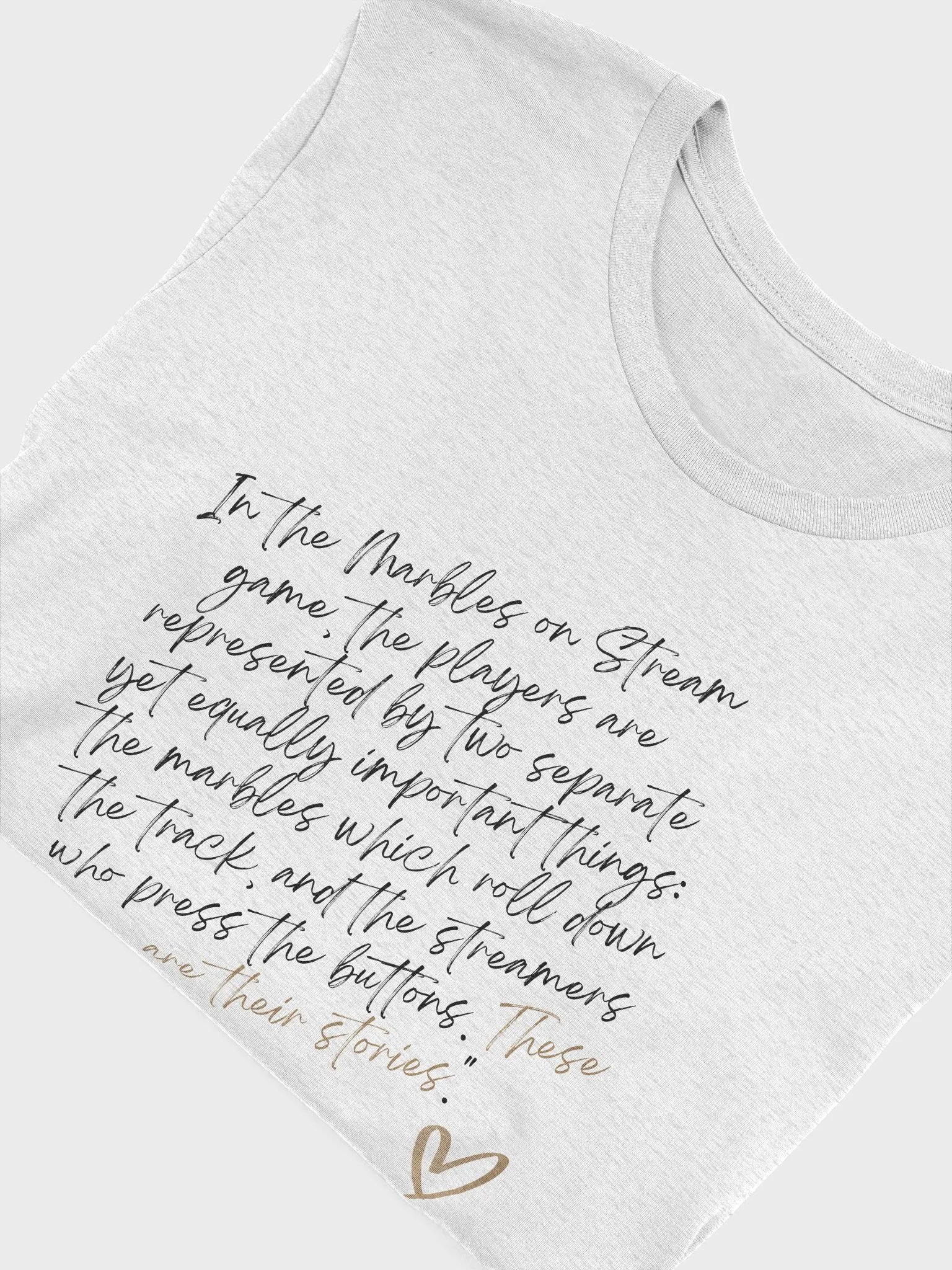 In The Marbles On Stream Game.... T-Shirt product image (5)