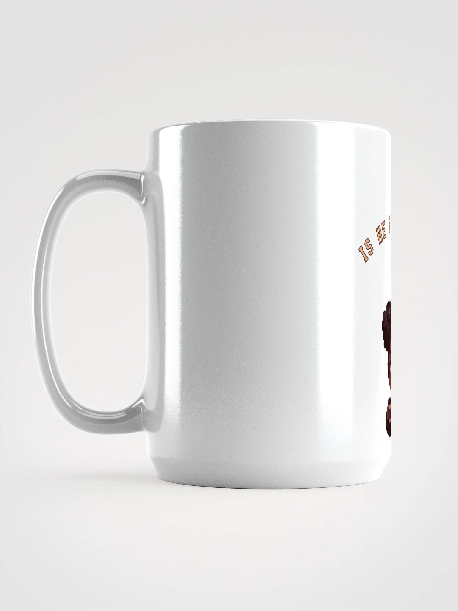 Is He From... mug product image (6)