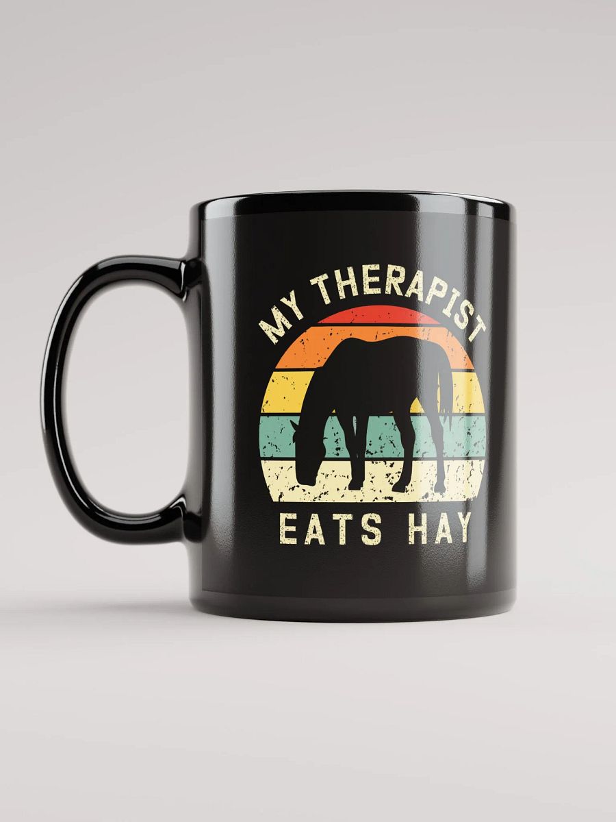 "My therapist eats hay"black glossy mug product image (6)