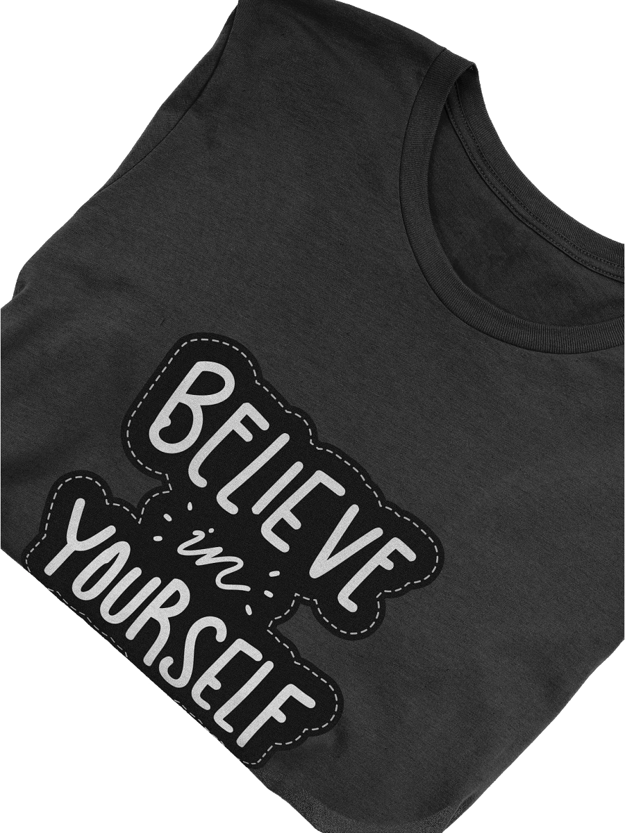 Believe in Yourself Black Unisex T-Shirt product image (11)