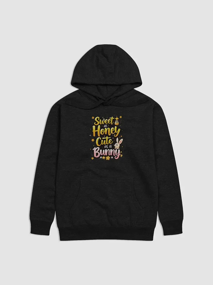 Sweet as Honey, Cute as a Bunny Hoodie product image (3)