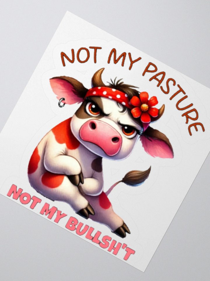 Not My Bullshit Sticker 3x3 product image (2)