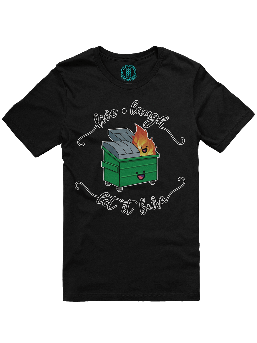 Live Laugh Let It Burn T-Shirt product image (2)