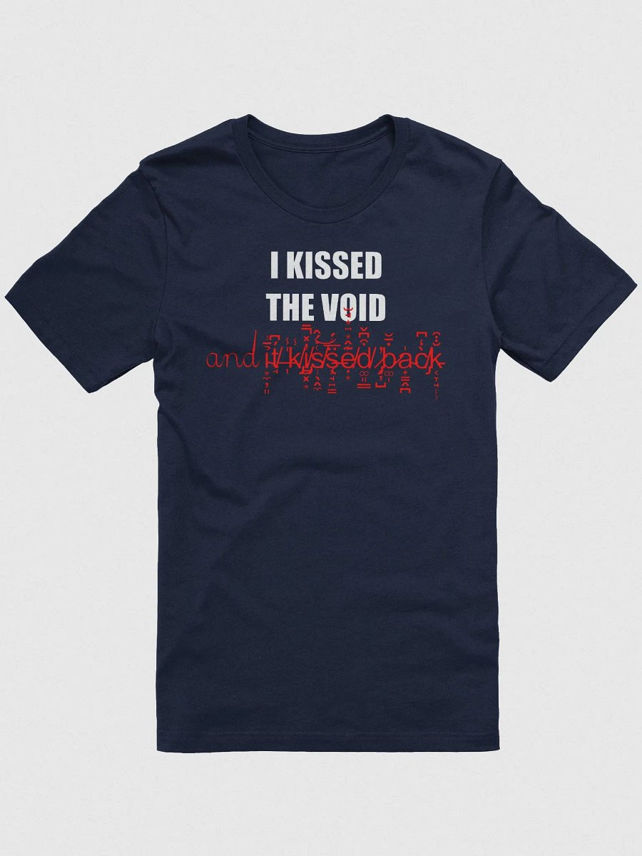 I kissed the void and it kissed back supersoft unisex t-shirt product image (2)