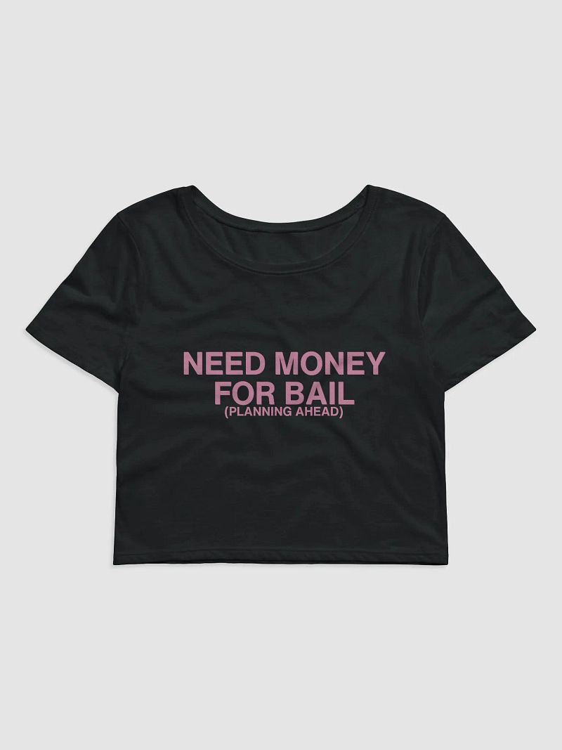 Need Money For Bail Baby Tee