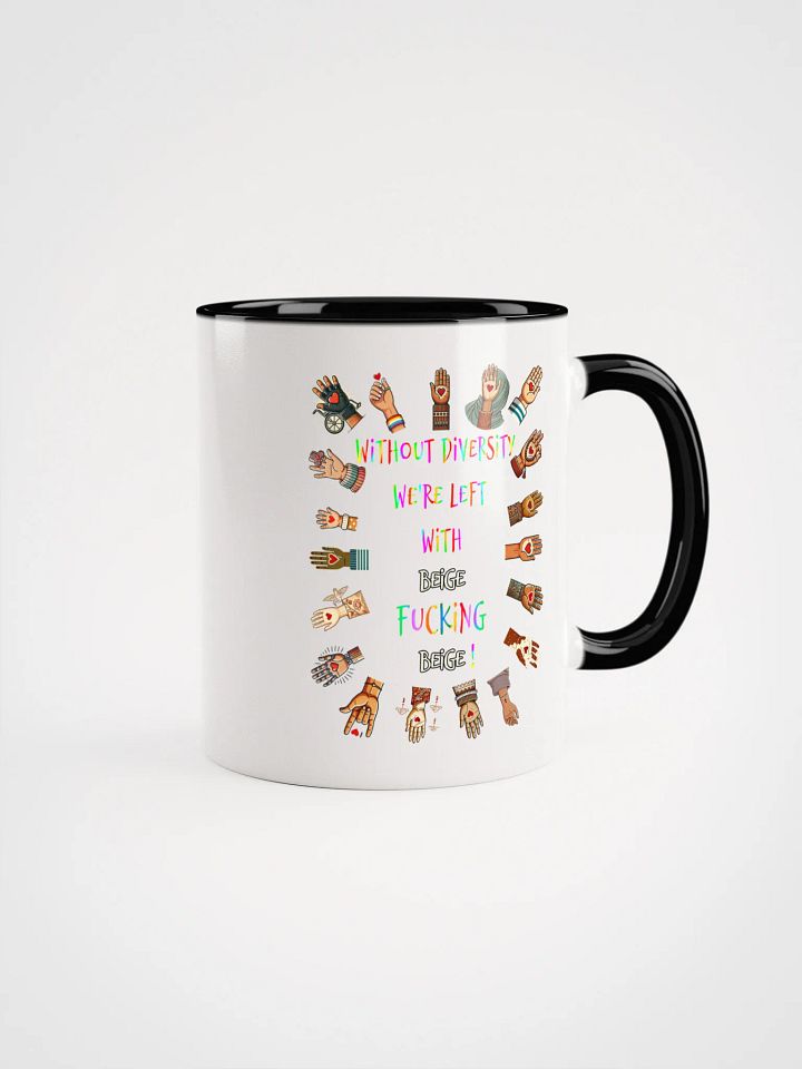 Without Diversity We're Left With Beige Fucking Beige Accent Mug product image (1)