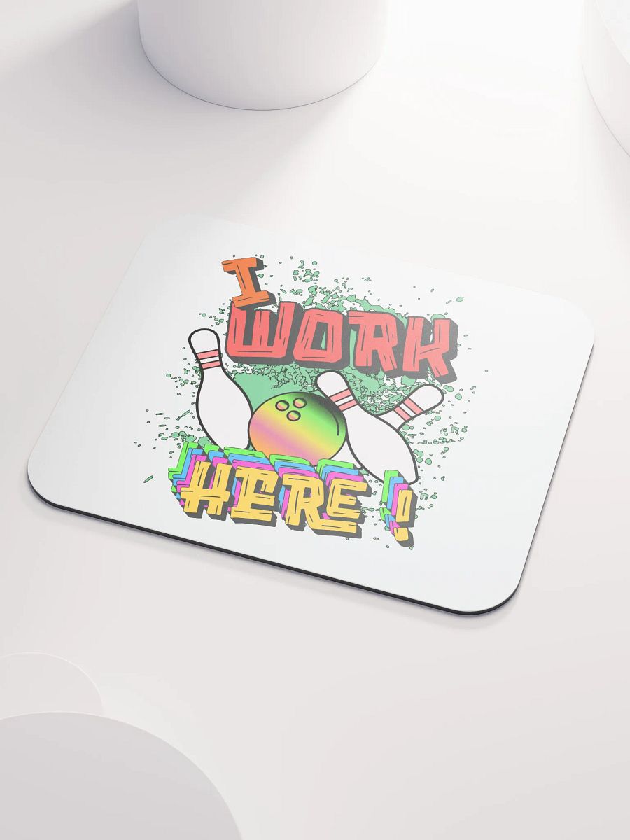 I Work Here Bowling Strike Zone Mouse Pad product image (3)