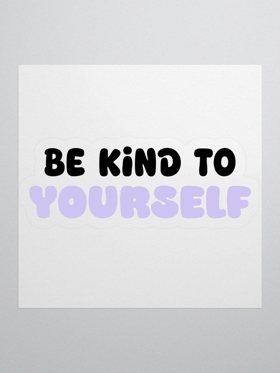 Be Kind to YOU Sticker product image (1)