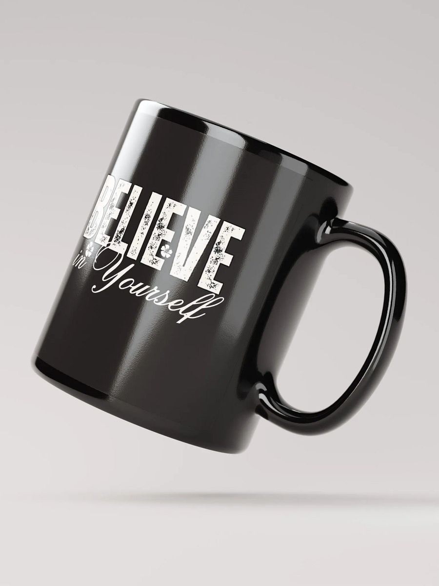 Believe In Yourself, Distressed Black Glossy Mug product image (3)