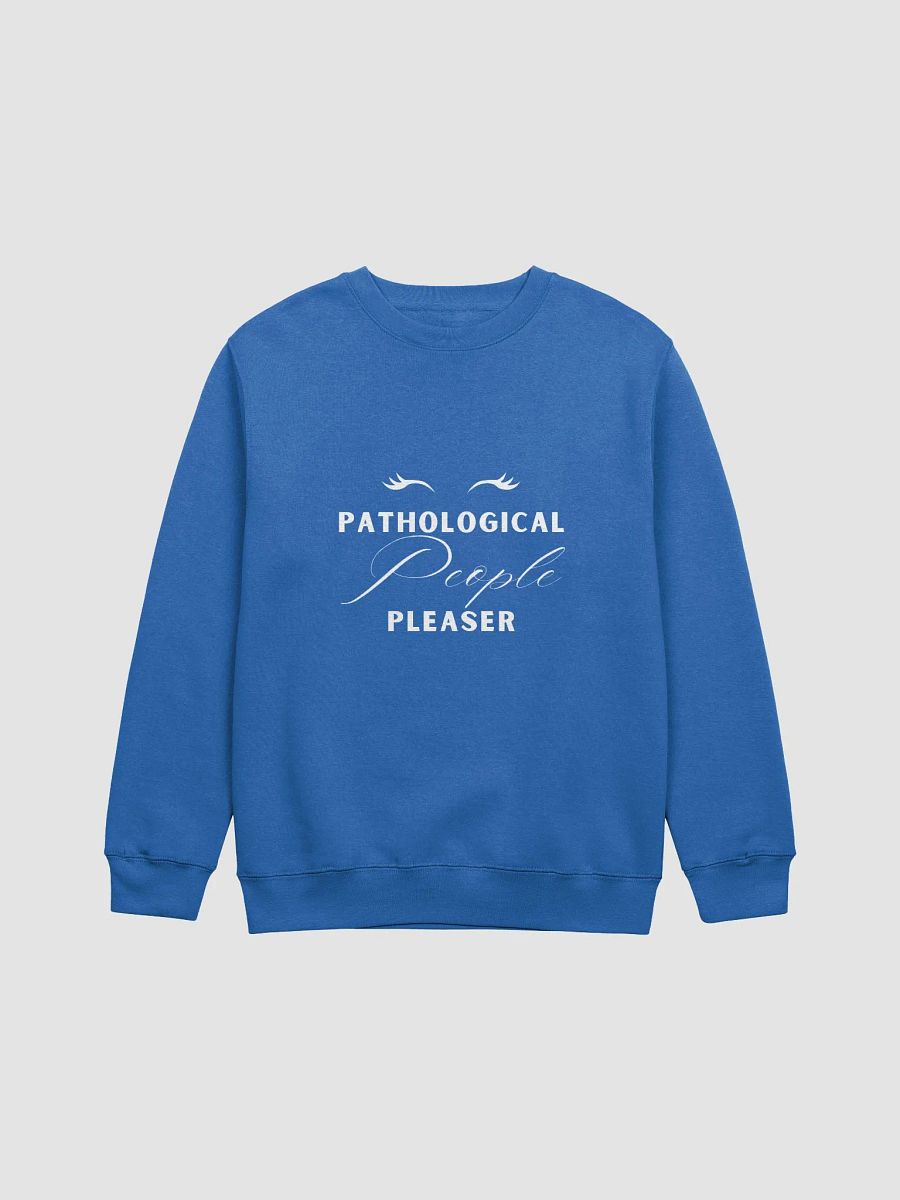Pathological People Pleaser Sweatshirt product image (2)