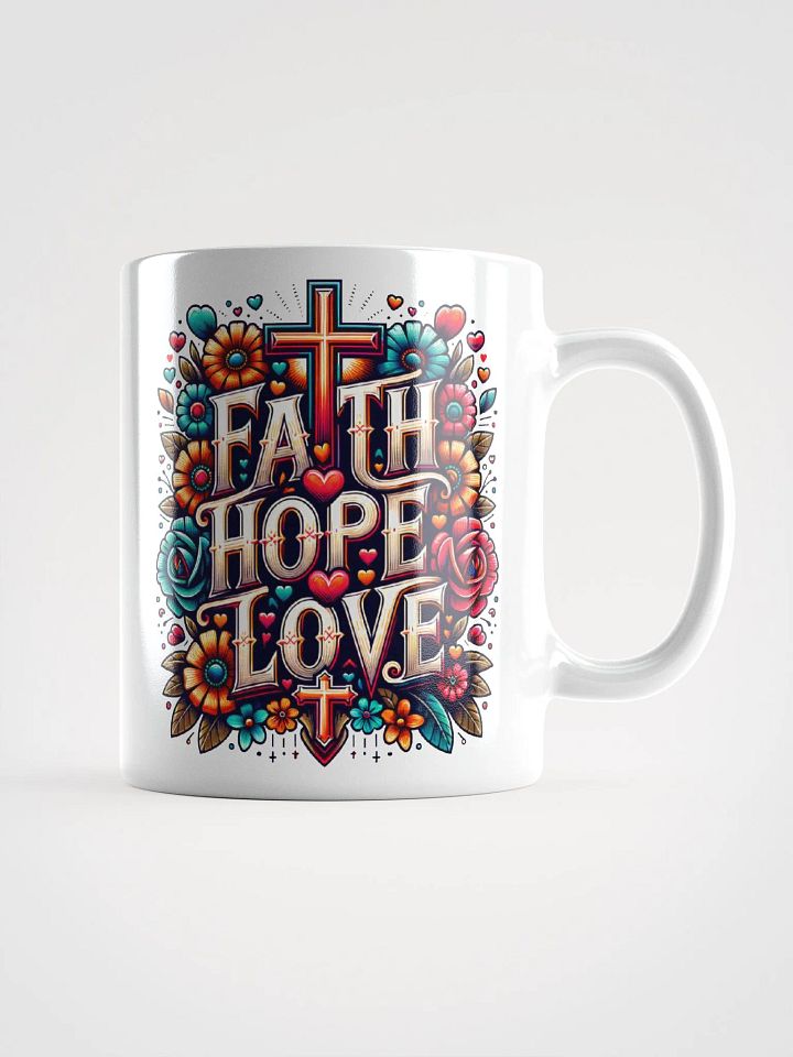 Inspirational 'Faith, Hope, Love Ceramic Mug product image (2)