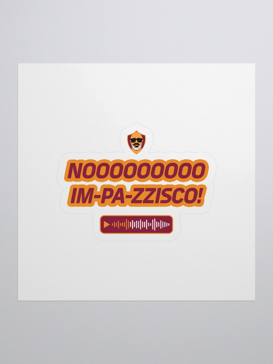 NOOOOOO IM-PA-ZZISCO! Stickers product image (1)