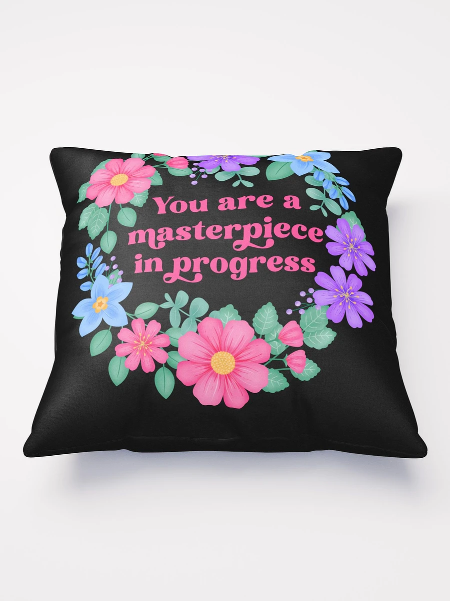 You are a masterpiece in progress - Motivational Pillow Black product image (2)