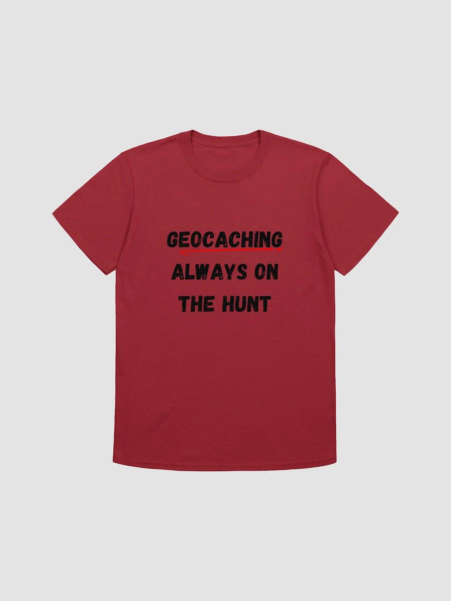Geocaching: Always on the hunt - Never Stop Searching with this T-Shirt product image (3)