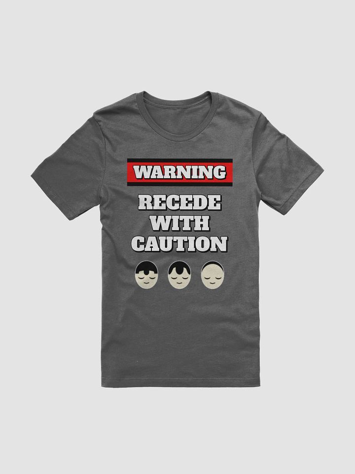 Recede With Caution - Funny Humorous T-shirt product image (6)