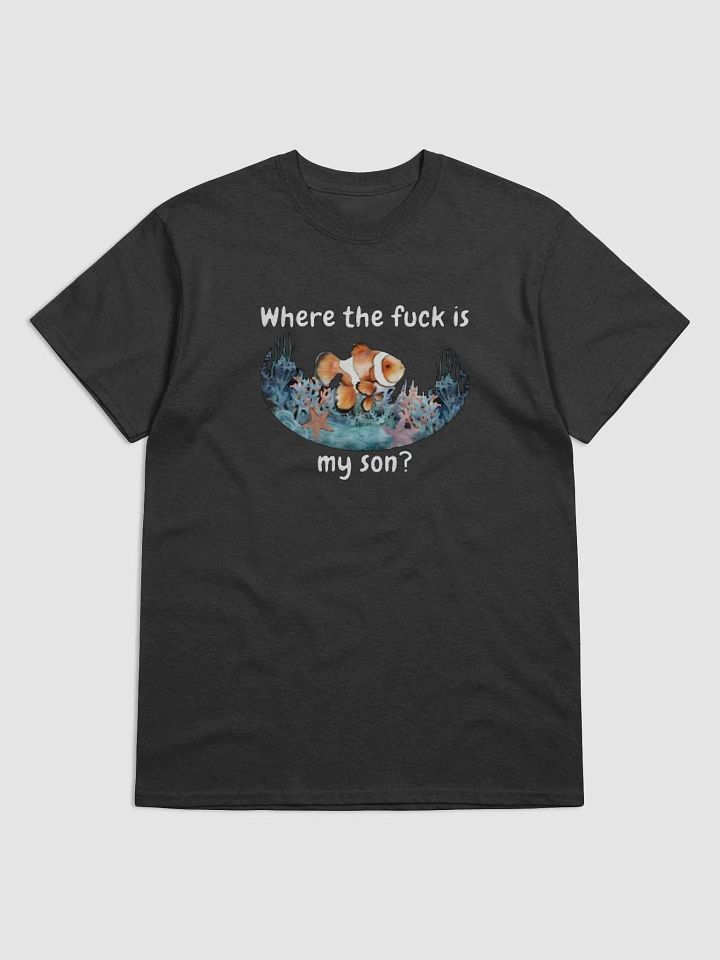 Where The Fuck Is My Son Shirt product image (2)