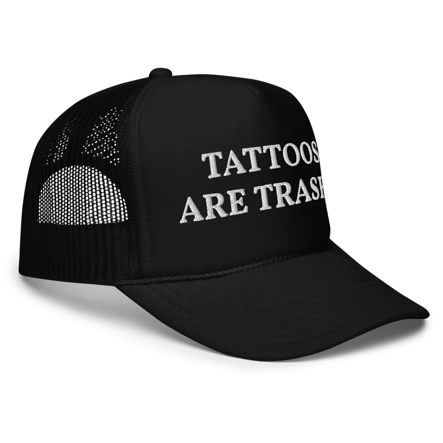 Tattoos Are Trashy - Embroidered Trucker Hat Cap product image (5)