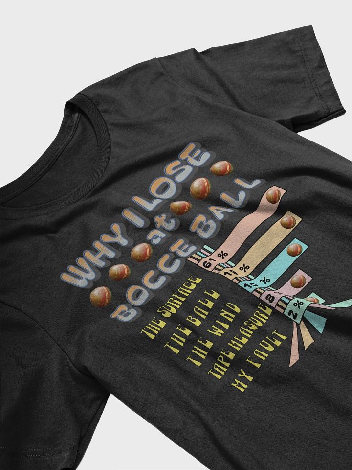 Why I Lose At Bocce Ball Excuses Pie Chart Tee product image (2)