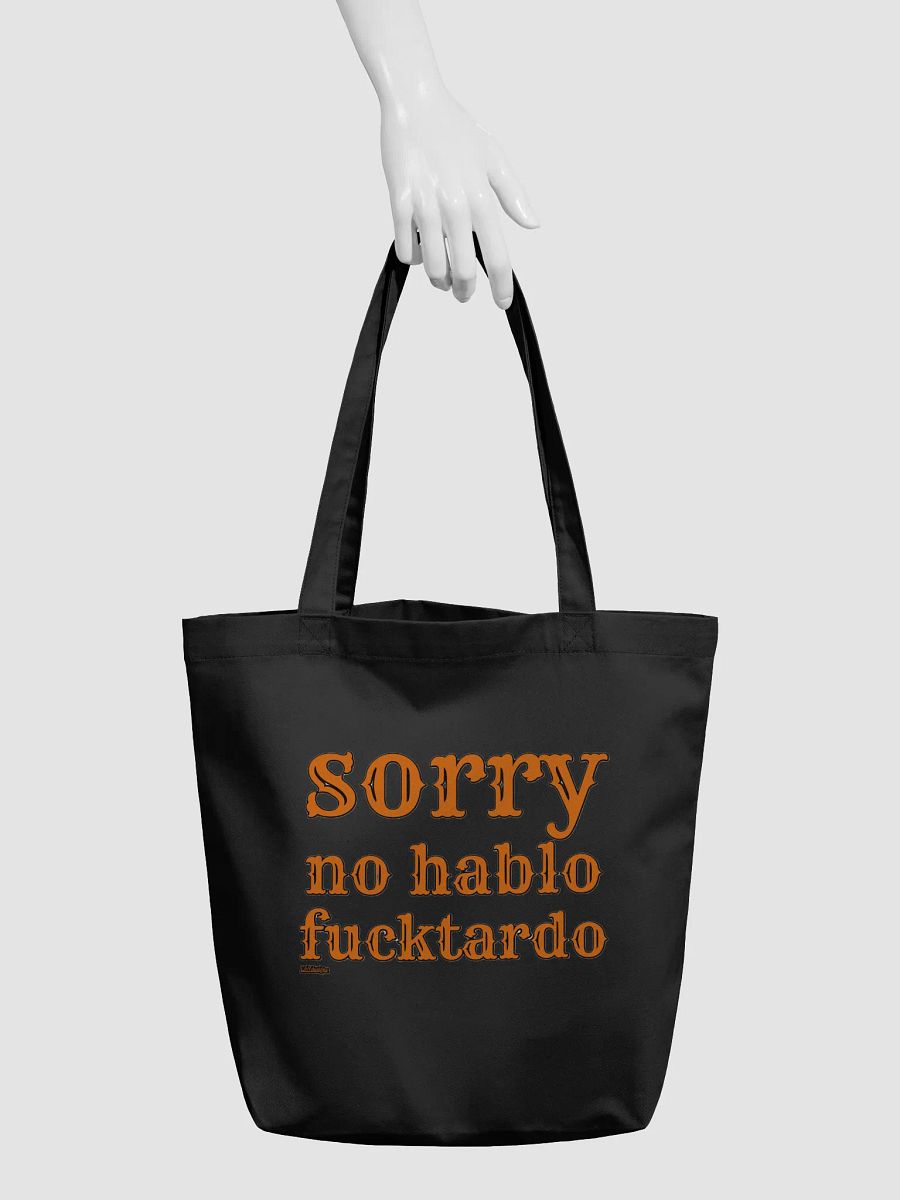 SORRY, NO HABLO FUCKTARDO product image (6)