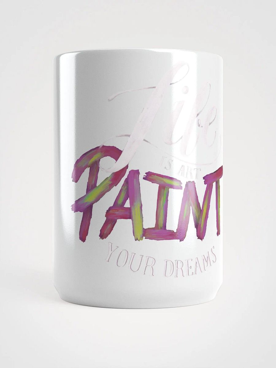 LIFE IS ART PAINT YOUR DREAMS product image (5)