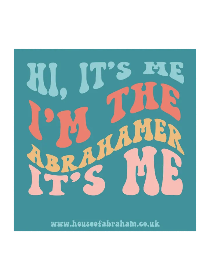 Hi it's Me, I'm The Abrahamer, It's Me - Teal Sticker product image (2)