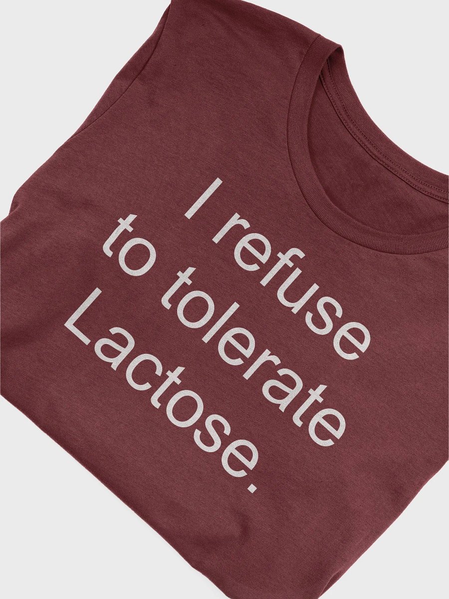 I refuse to tolerate lactose supersoft unisex t-shirt product image (20)