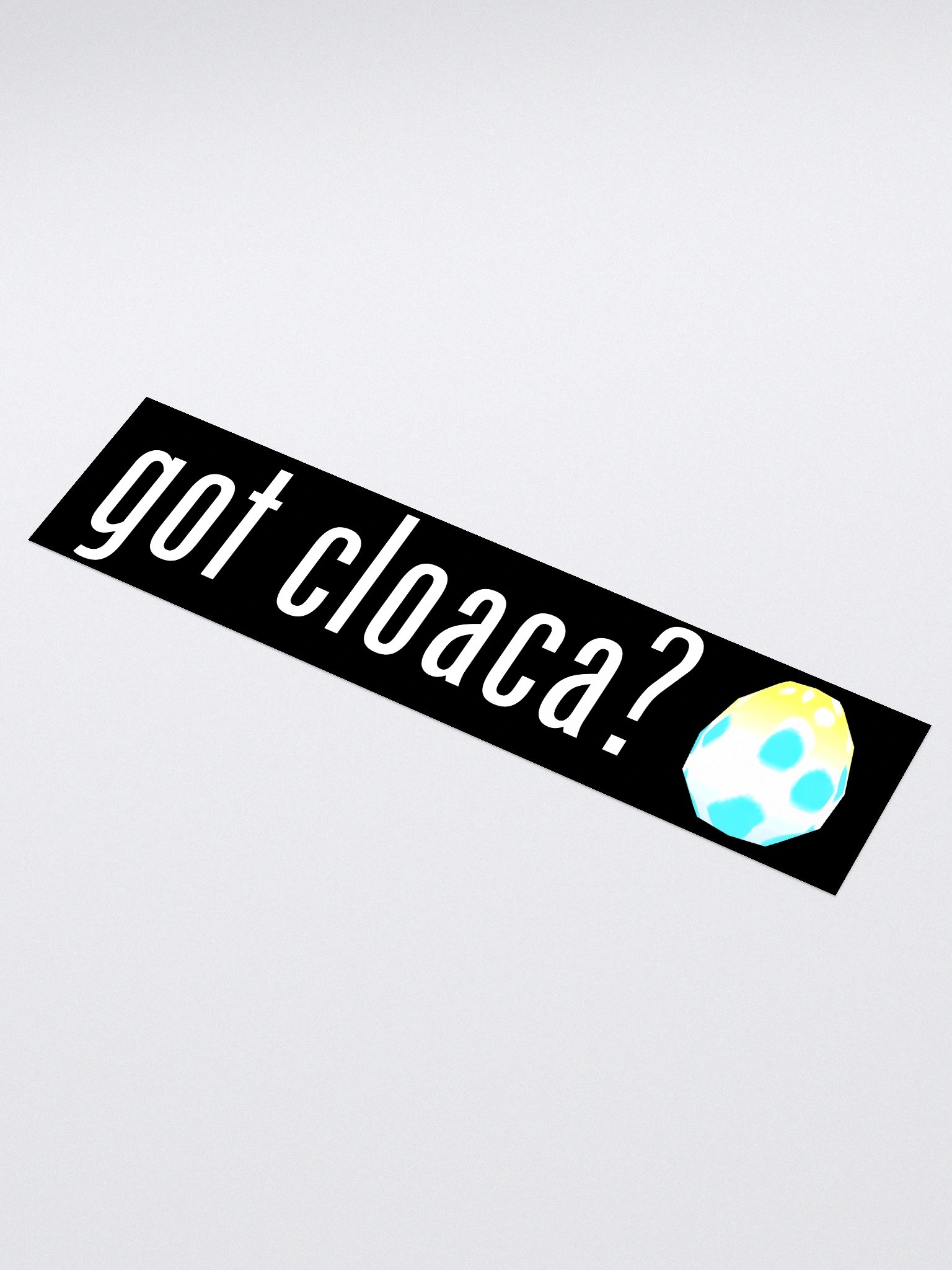 Got Cloaca Bumper Sticker product image (1)
