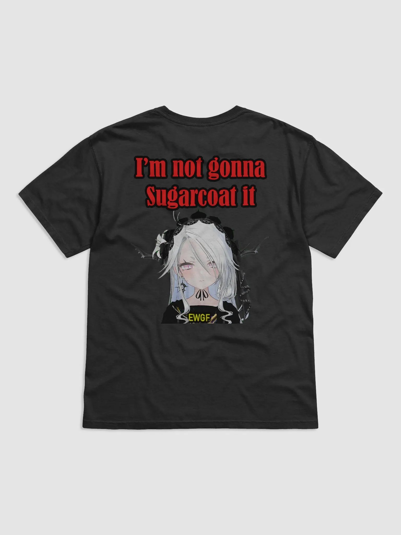 I'm not going to sugarcoat it (Front and back designs) product image (2)
