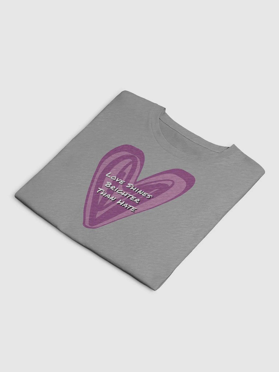 Love Shines Brighter Than Hate product image (6)