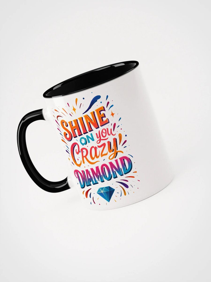 Shine On You Crazy Diamond Mug – Uplifting Gift for Sparkly Souls product image (37)