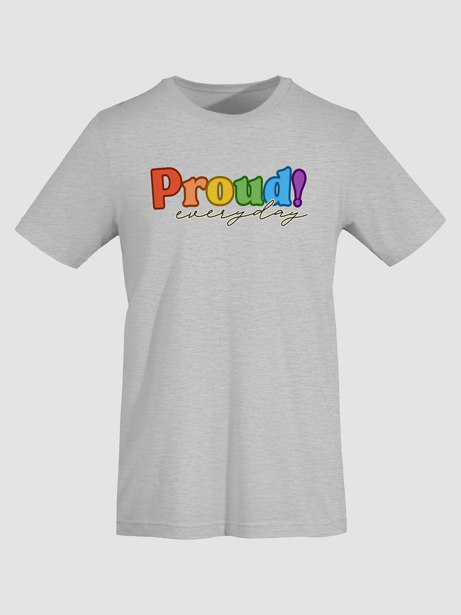 Proud Everyday T-Shirt product image (55)