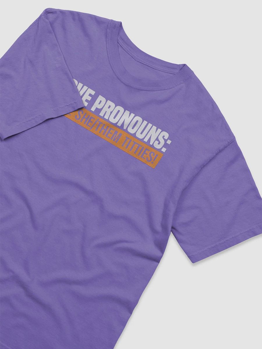 I Love Pronouns Let Me She Them Titties Shirt product image (7)
