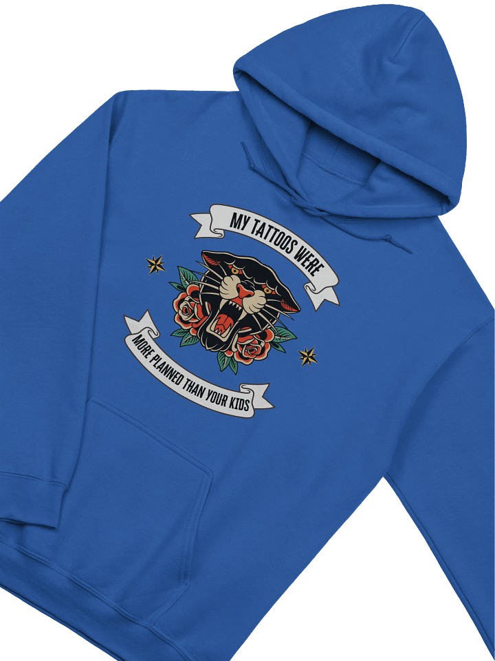 My Tattoos Were More Planned Than Your Kids Hoodie product image (2)