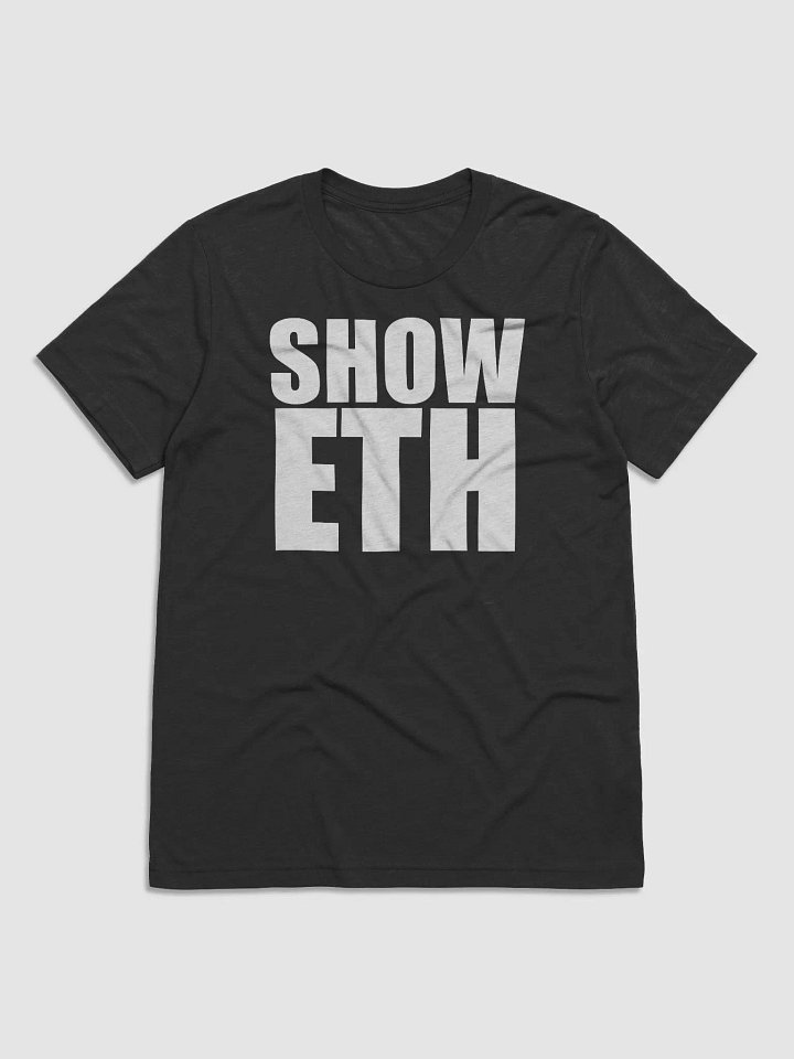Show ETH Unisex Tee product image (1)