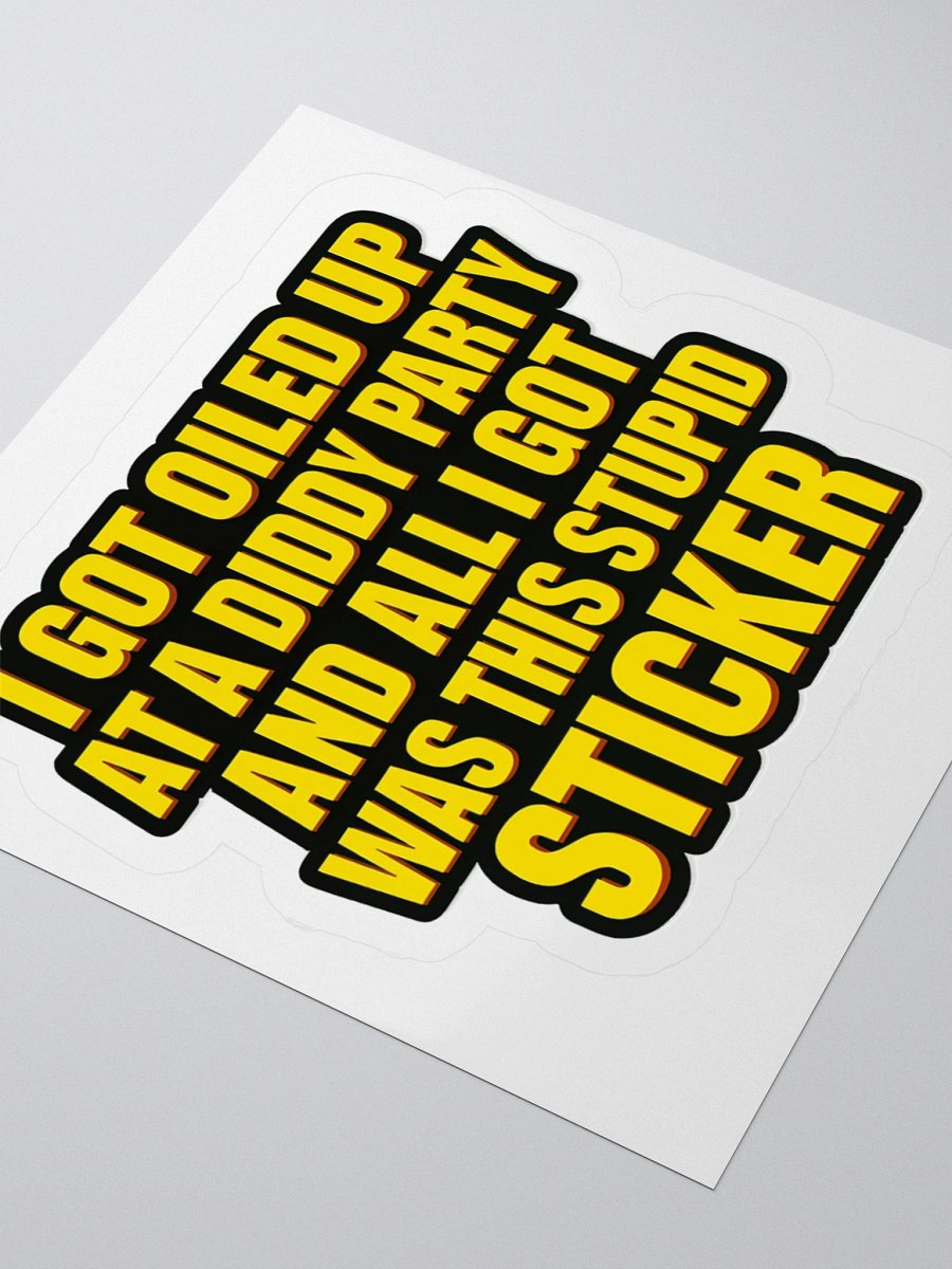 Oiled Up At A Diddy Party Sticker product image (3)