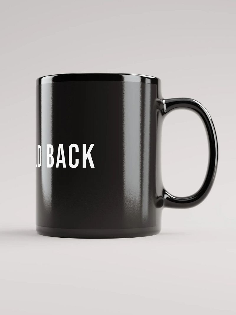 “Never Hold Back” Morning Mug