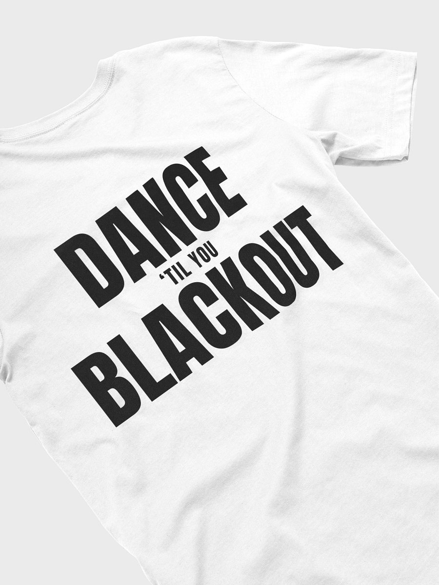 White Dance 'til you Blackout (Bella+Canvas) product image (4)