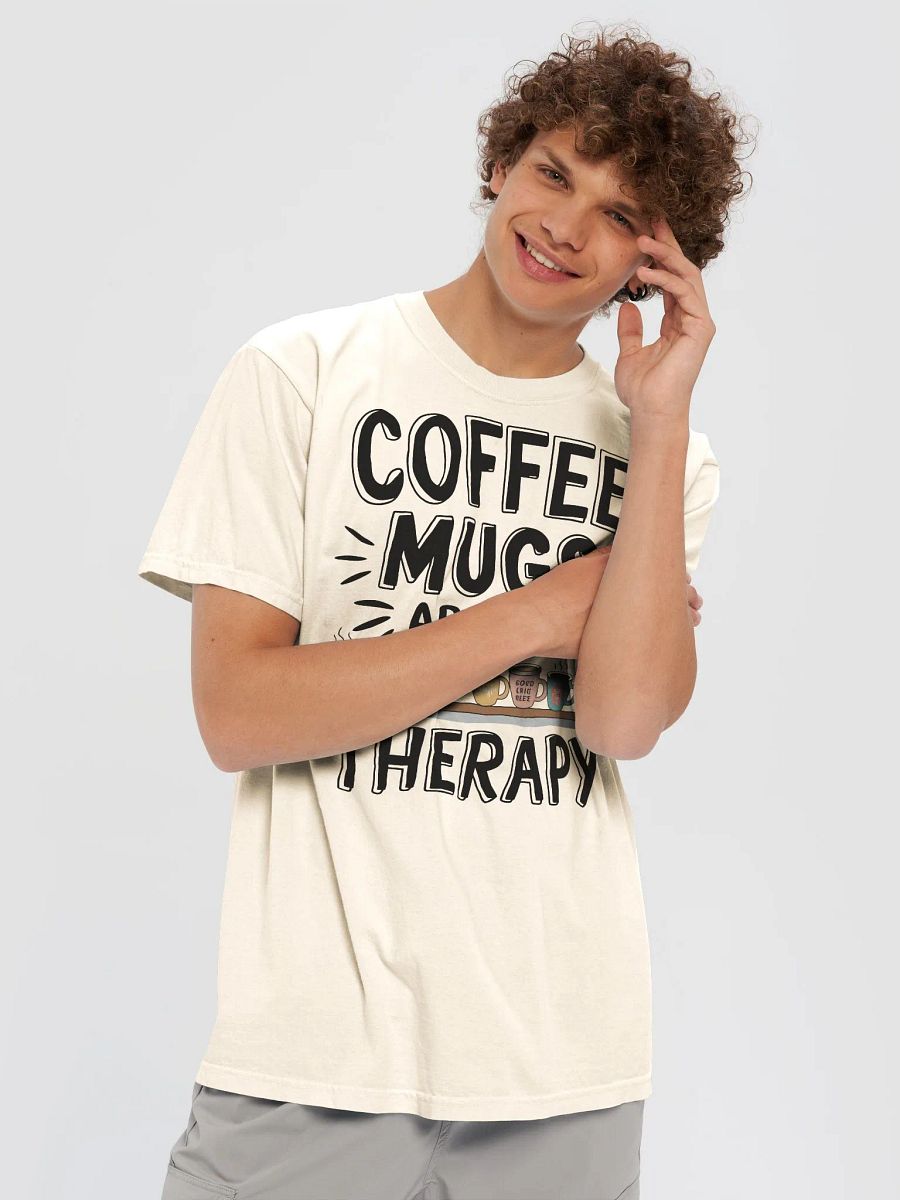 Coffee Mugs Are My Therapy Tee product image (4)