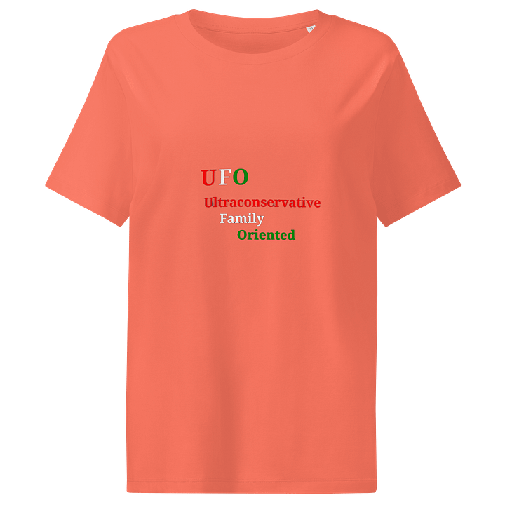UFO - Ultraconservative Family Oriented T-Shirt product image (1)