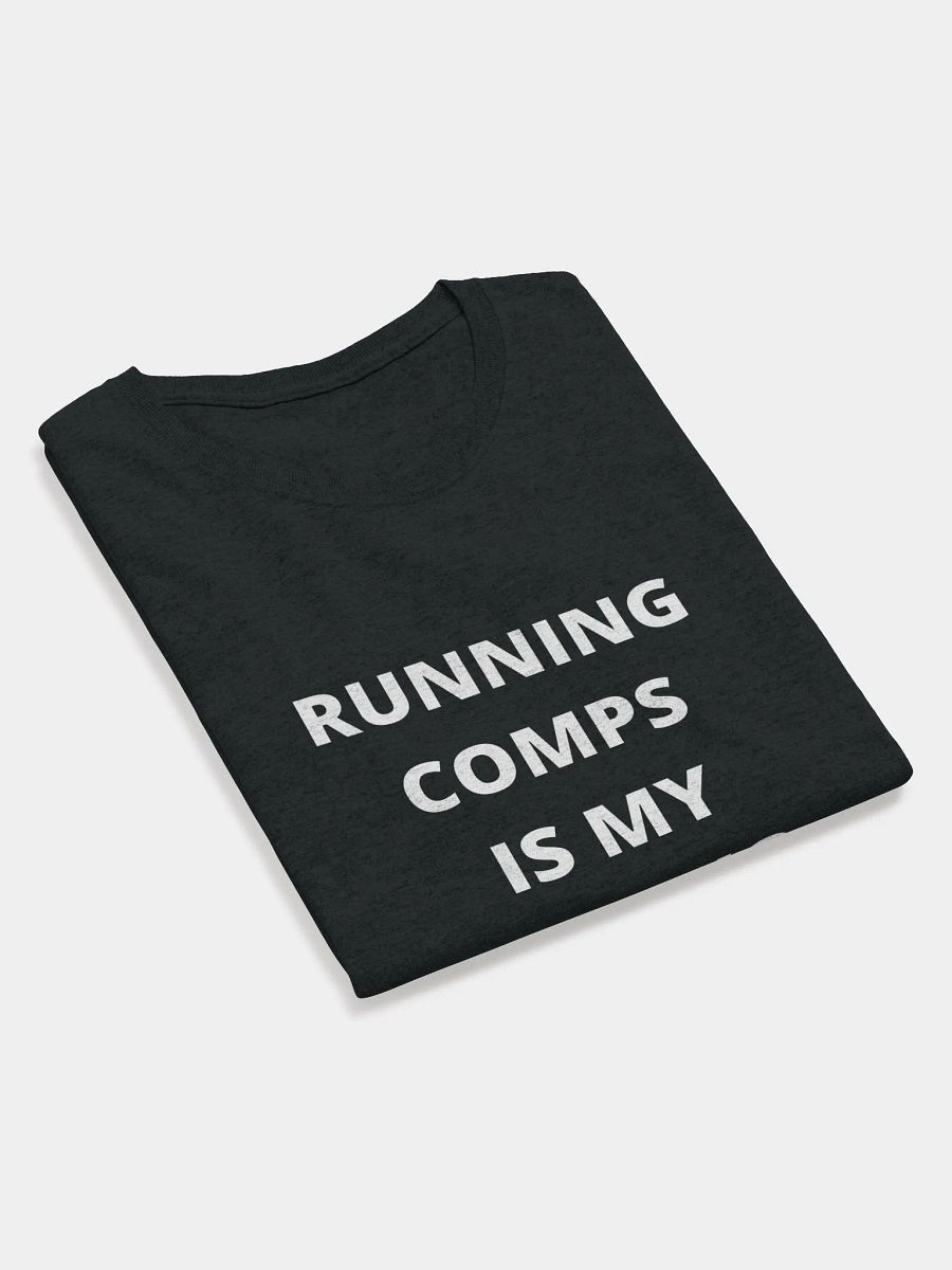 Running Comps Is My Cardio product image (16)