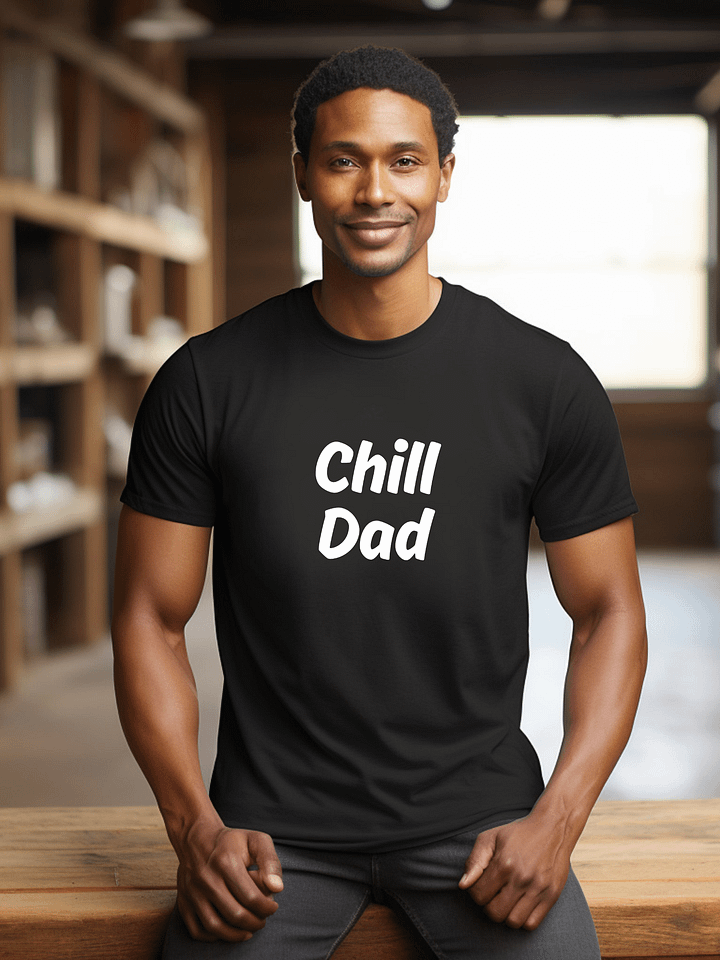 "Chill Dad" Upbeat Cotton Tee #2 product image (1)