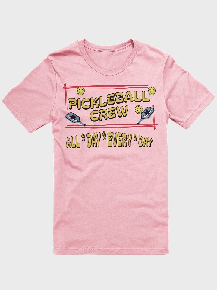 Pickleball Crew All Day Every Day Playful T-Shirt product image (1)