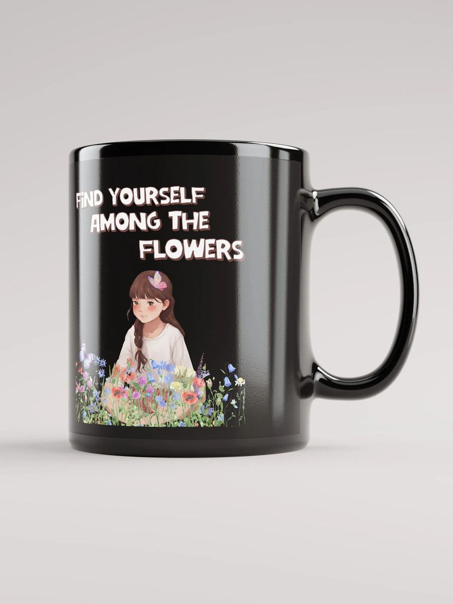 Find Yourself Among The Flowers - Black Mug product image (8)