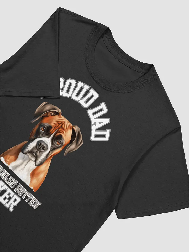 Proud Dad of a Spoiled Rotten Boxer T-Shirt product image (1)