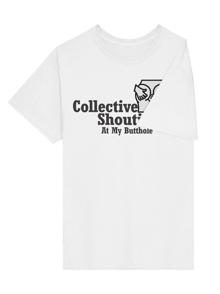 Collective Shouting At My Butthole Tee product image (38)