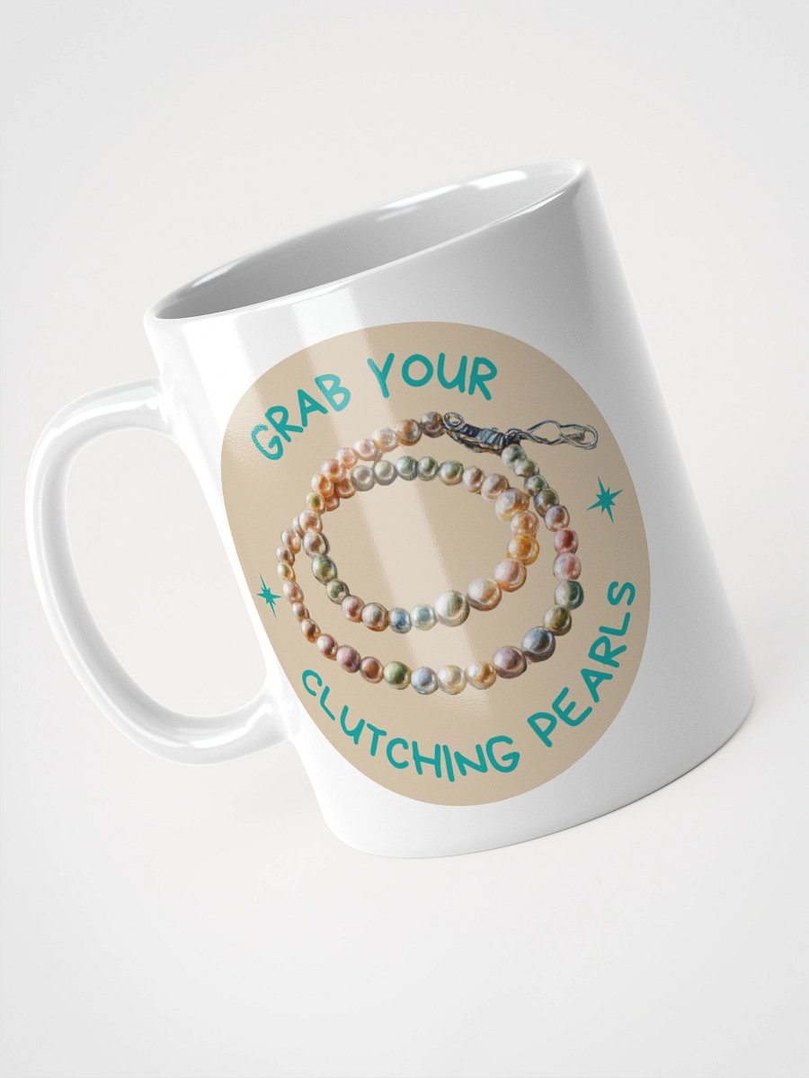 “Grab Your Pearls” Mug product image (7)